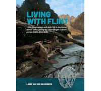Living with Flint: Lithic biographies and daily life in the Rhine-Meuse Delta during the Vlaardingen Culture period (3400-2500 BCE)