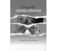 Living with Graves Disease: A South African Perspective