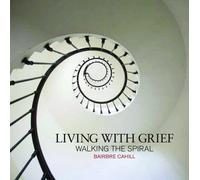 Living with Grief: Walking the Spiral