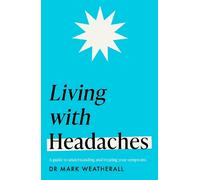 Living with Headaches (Headline Health series)