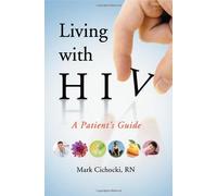 Living with HIV: A Patient's Guide