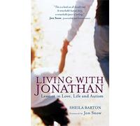 Living with Jonathan - Lessons in Love, Life and Autism