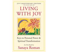 LIVING WITH JOY by Sanaya Roman Paperback Self Help Business