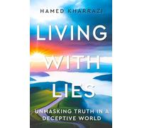 Living with Lies: Unmasking Truth in a Deceptive World