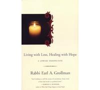 Living with Loss, Healing with Hope: A Jewish Perspective