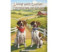Living with Luther: Chronicles of Chaos