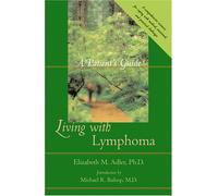 Living with Lymphoma - A Patients Guide 2e