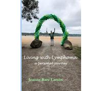 Living with Lymphoma: a personal journey