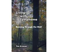 Living with Lymphoma: Running through the Wall