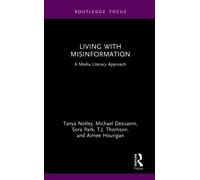 Living with Misinformation : A Media Literacy Approach