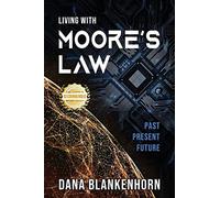 Living with Moore's Law