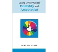 Living with Physical Disability and Amputation