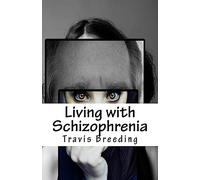 Living with Schizophrenia