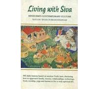 Living with Siva: Hinduism's Contemporary Culture