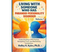 Living With Someone Who Has Paranoid Personality Disorder: Understanding a PPD Partner, Navigating Trust, and Maintaining Connection. (Loving Someone With PPD Series)
