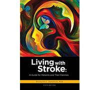 Living with Stroke: A Guide for Patients and Their Families