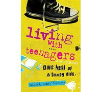 Living with Teenagers: One Hell of a Bumpy Ride