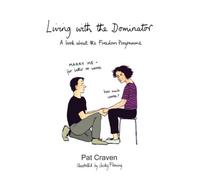 Living with the Dominator: A Book About the Freedom Programme: 1