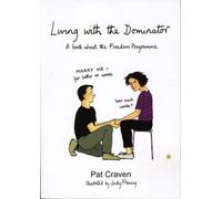 Living with the Dominator : A Book About the Freedom Programme