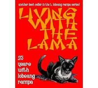 Living With The Lama: 25 Years With T. Lobsang Rampa by T. Lobsang Rampa (2007-07-08)
