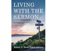 Living with the Sermon: Signposts on the Footpath of Preaching