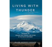 Living with Thunder: Exploring the Geologic Past, Present, and Future of the Pacific Northwest