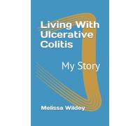 Living With Ulcerative Colitis: My Story
