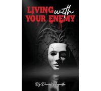 Living with Your Enemy: A Journey of Pain, Purpose, and Personal Victory