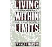 LIVING WITHIN LIMITS: Ecology, Economics, and Population Taboos
