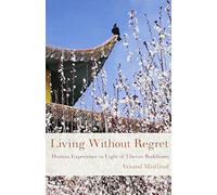Living without Regret: Growing Old in the Light of Tibetan Buddhism