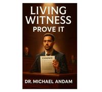 Living Witness: Prove it