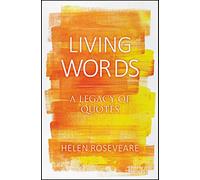 Living Words: A Legacy of Quotes
