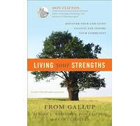 Living Your Strengths: Discover Your God-given Talents And Inspire Your Community