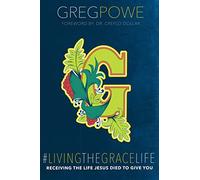 #LivingTheGraceLife: Receiving the Life Jesus Died for You to Have