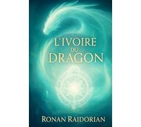L'Ivoire du Dragon: Le Roi Même - Épisodes 1 à 4