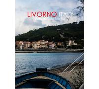 LIVORNO ITALY Photography Coffee Table Book Tourists Attractions: A Mind-Blowing Tour In Livorno,Italy Photography Coffee Table Book: for People Of ... Images (8.5"*11") Paperback.May 19, 2023.