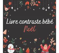 Livre contraste bébé noel: imagier noir et blanc pour bébé 3 mois Montessori