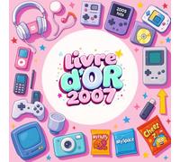 Livre d’or 2007 - Carnet de souvenirs rétro pop culture avec 100 pages vierges - Cadeau original à remplir pour ado né en 2007