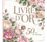 Livre d’or 50 ans de mariage: Souvenirs & Messages pour Noces d’Or | 100 Pages élégantes