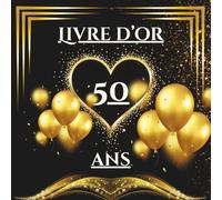 Livre d’or 50 ans: Une belle façon de conserver les messages, photos et vœux personnels des invités pour fêter les 50 ans.