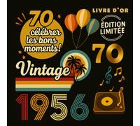 Livre d’Or 70 Ans - Vintage 1956 : Livre d’Anniversaire à Signer | Édition Limitée | Format Carré 21 x 21 cm | 120 Pages Blanches
