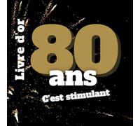 Livre d’or 80 ans souvenir d’anniversaire à remplir: Un cadeau unique à personnaliser avec messages, anecdotes et photos - Pour un·e ami·e qui fête ses 80 ans