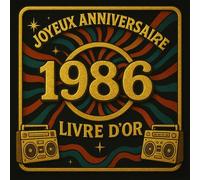 Livre d’Or Anniversaire 1986 - Édition Rétro Or et Noir | 40 Ans de Souvenirs | Design Vintage Années 80 Chic