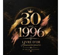 Livre d’Or Anniversaire 30 Ans : Souvenirs, Messages et Vœux pour une Fête Inoubliable - Design Noir, Or et Rose Gold