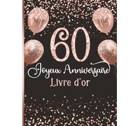 Livre d’or anniversaire 60 ans: Messages de fête | Souvenir précieux | Design rose et noir