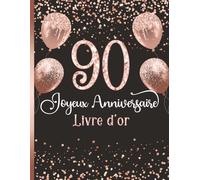 Livre d’or anniversaire 90 ans: Messages de fête | Souvenir précieux | Design rose et noir
