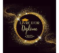 Livre d’Or Diplôme 2025: Élégant Registre de Félicitations pour les Cérémonies de Remise des Diplômés de l'Université ou du Collège