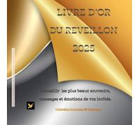 Livre d’or du Réveillon 2025 Souvenirs, messages et émotions à partager: Un livre d’or festif et élégant pour recueillir les mots précieux de vos invités