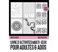 Livre d'activités multi-jeux pour adultes & Ados: Cahier de vacances adultes, avec des jeux, énigmes et puzzles logiques pour se détendre, (Sudoku, Labyrinthes, Coloriage Mandala, Morpion)