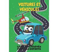 Livre d'activités sur Voitures et véhicules pour les enfants de 4 à 8 ans: Cahier d'activités Voitures et véhicules de points à points, de coloriage, ... de traçage des nombres | Livre de casse-tête